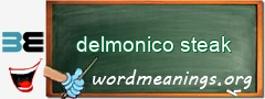 WordMeaning blackboard for delmonico steak
